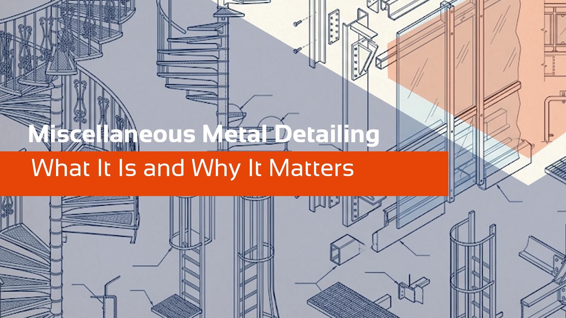 Miscellaneous Metal Detailing